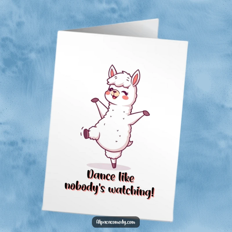 Funny Free Printable Birthday Card: Joyful alpaca dancing with glee, hooves tapping a happy beat, perfect for a festive celebration.